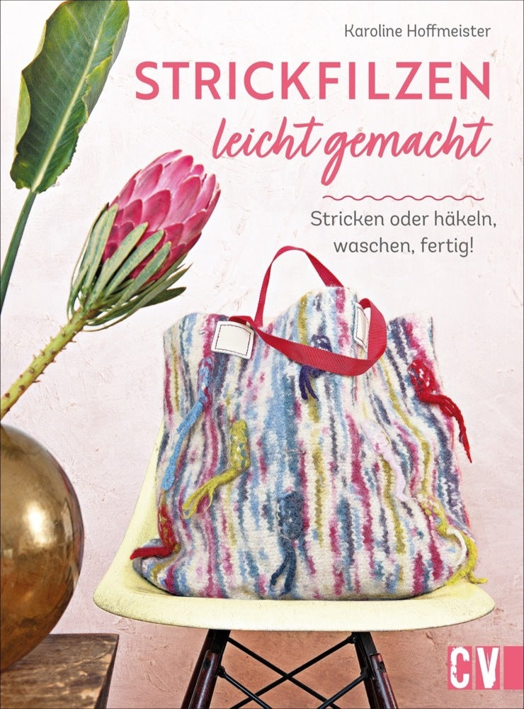 Strickfilzen leicht gemacht (Karoline Hoffmeister)