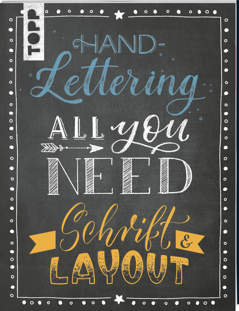 Handlettering All you need. Schrift & Layout (Ludmila Blum)
