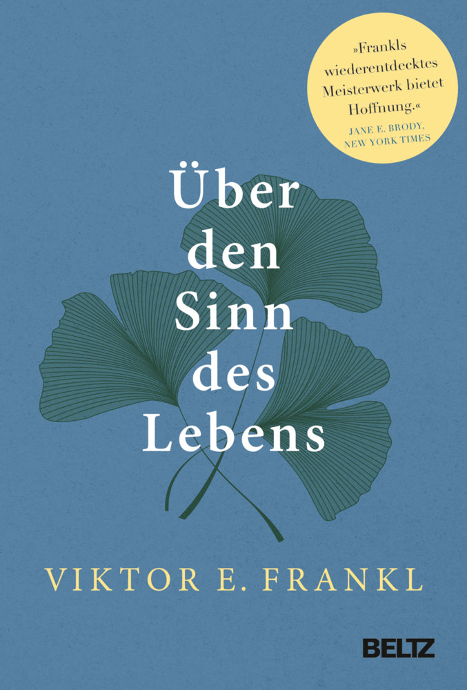 Über den Sinn des Lebens (Viktor E Frankl)