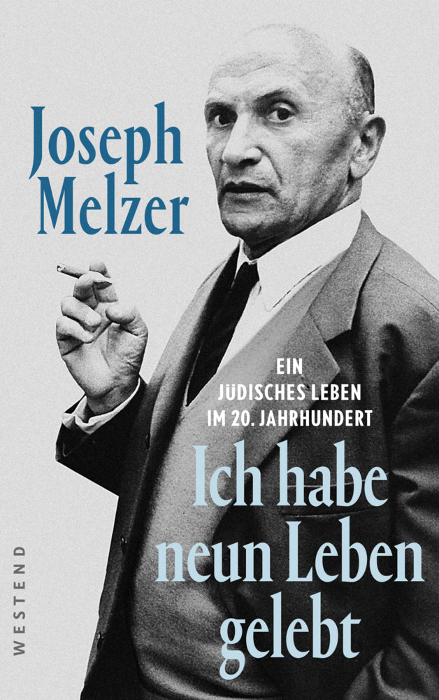 "Ich habe neun Leben gelebt" (Joseph Melzer)