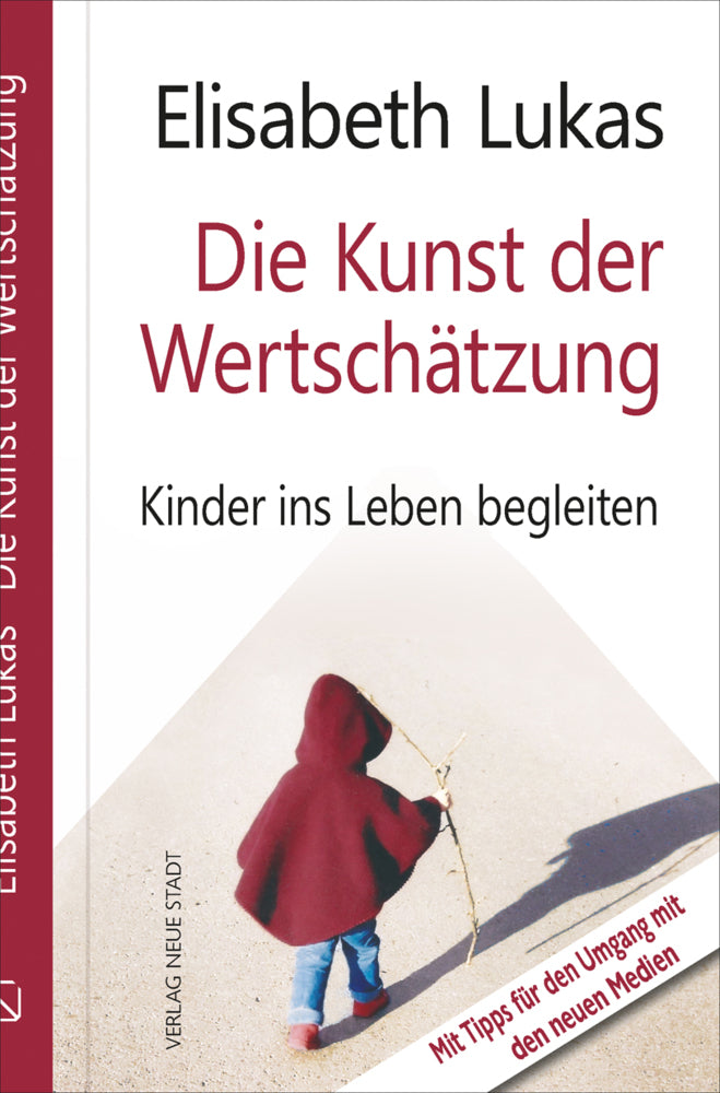 Die Kunst der Wertschätzung (Elisabeth Lukas)