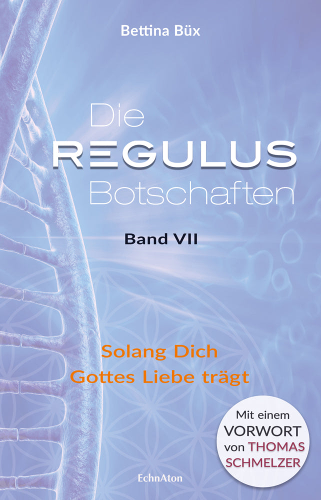 Die Regulus-Botschaften (Bettina Büx)