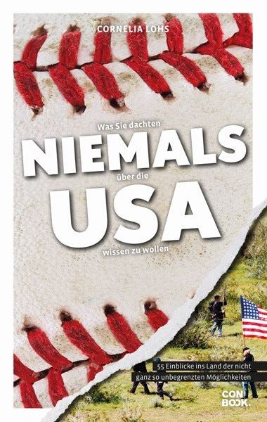 Was Sie dachten, NIEMALS über die USA wissen zu wollen (Cornelia Lohs)