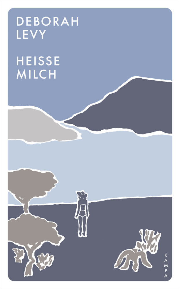 Heiße Milch (Deborah Levy)