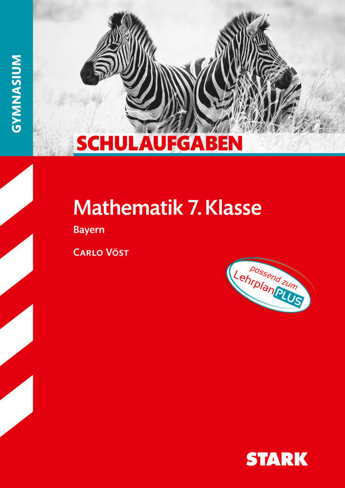 STARK Mathematik 7. Klasse - Schulaufgaben Gymnasium (Carlo Vöst)