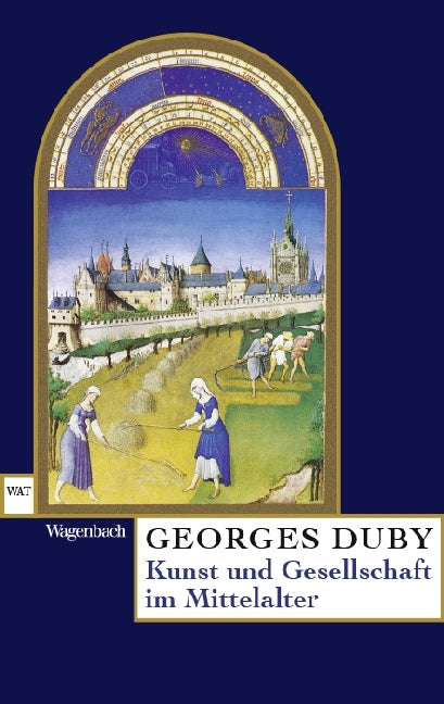 Kunst und Gesellschaft im Mittelalter (Georges Duby)