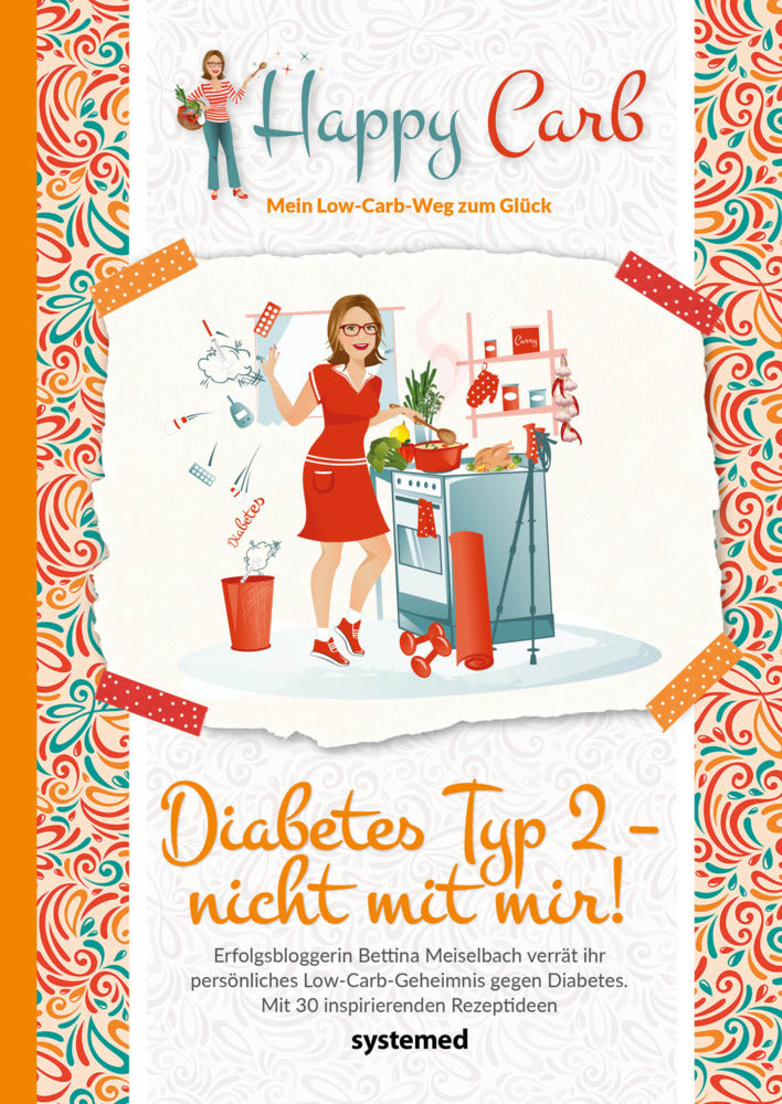 Happy Carb: Diabetes Typ 2 - nicht mit mir! (Bettina Meiselbach)