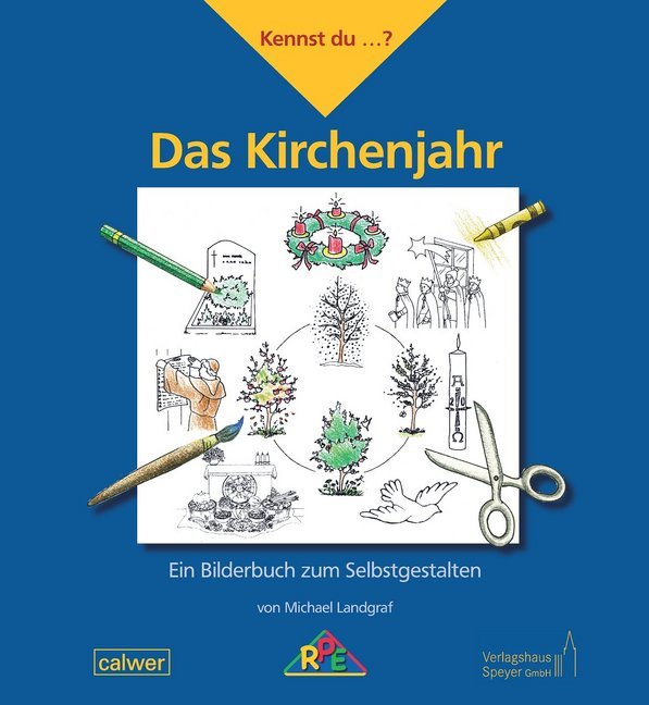 Kennst du...? Das Kirchenjahr (Michael Landgraf)