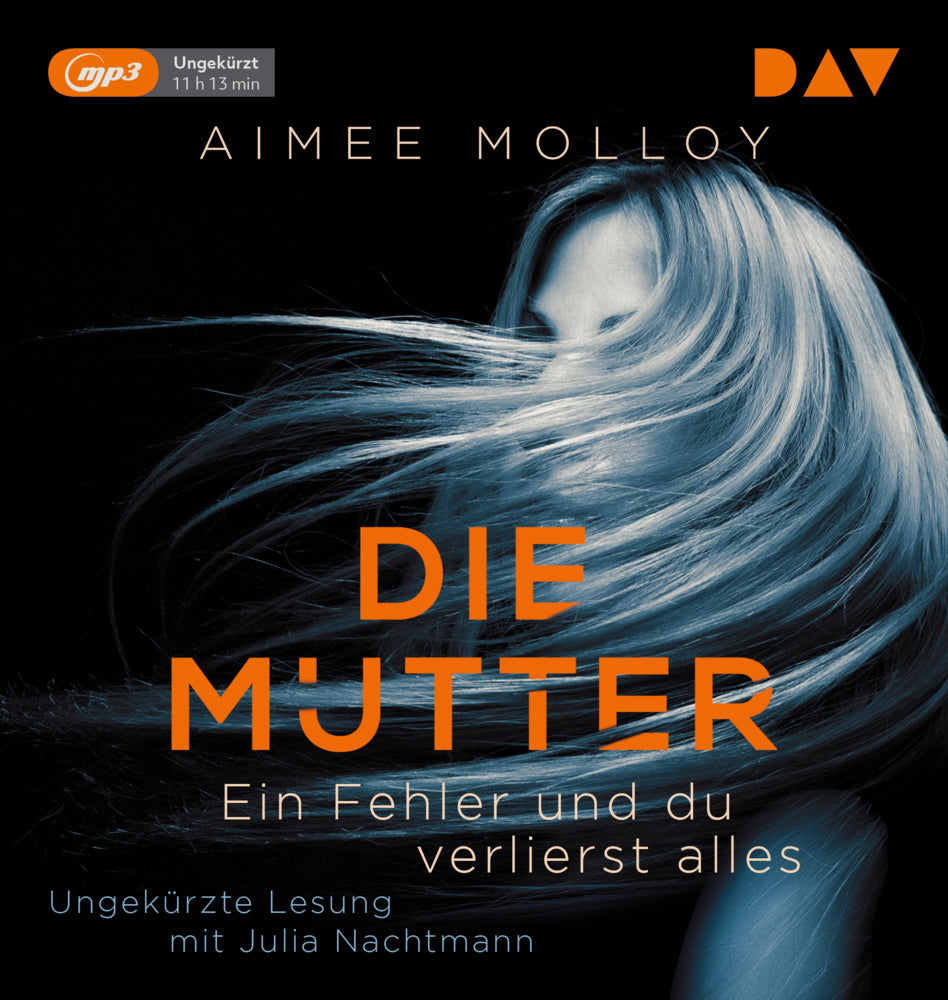 Die Mutter - Ein Fehler und du verlierst alles, 1 Audio-CD, 1 MP3 (Aimee Molloy)