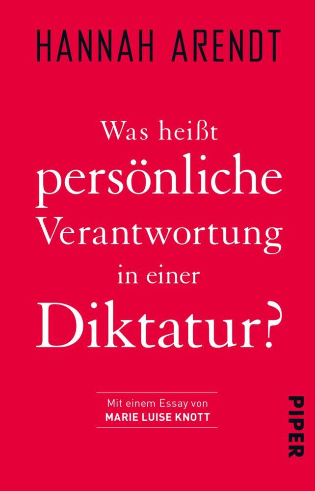 Was heißt persönliche Verantwortung in einer Diktatur? (Hannah Arendt)