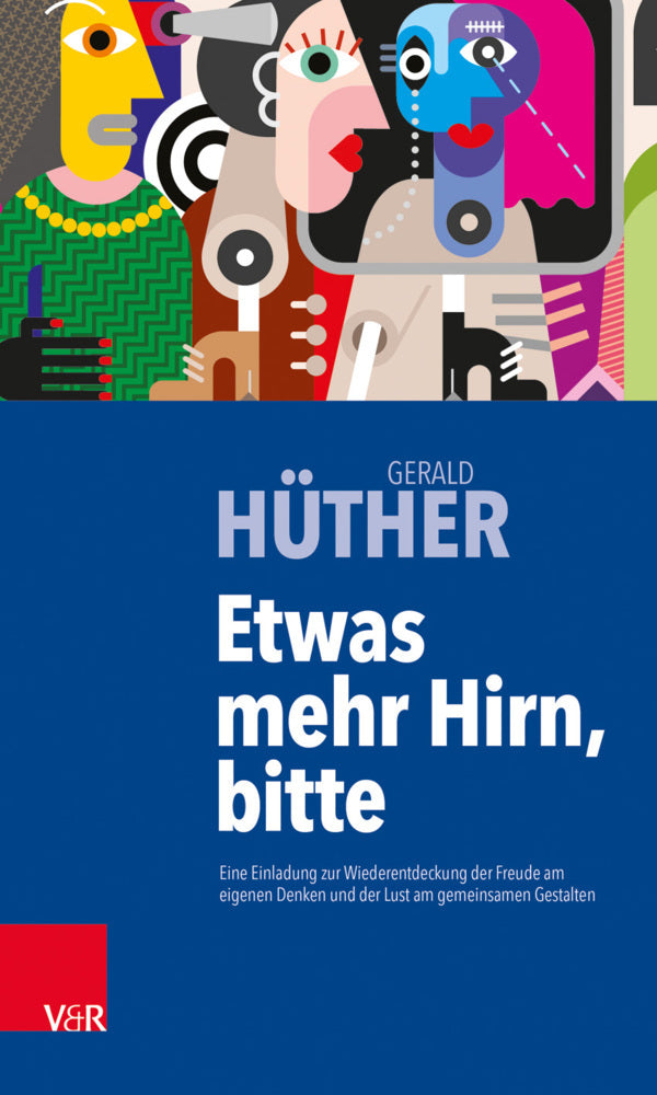 Etwas mehr Hirn, bitte (Gerald Hüther)