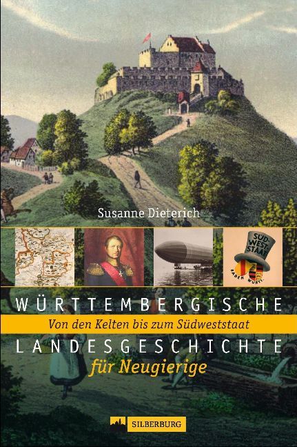 Württembergische Landesgeschichte für Neugierige (Susanne Dieterich)