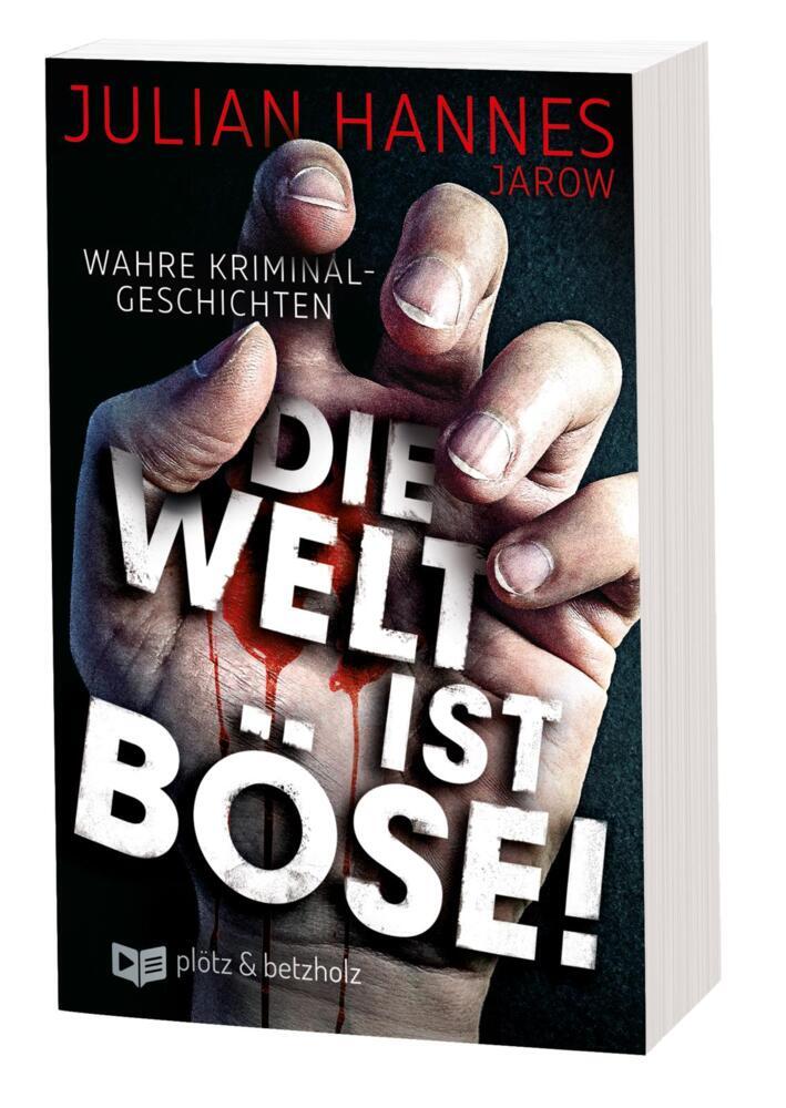 Die Welt ist böse! (Julian Hannes)