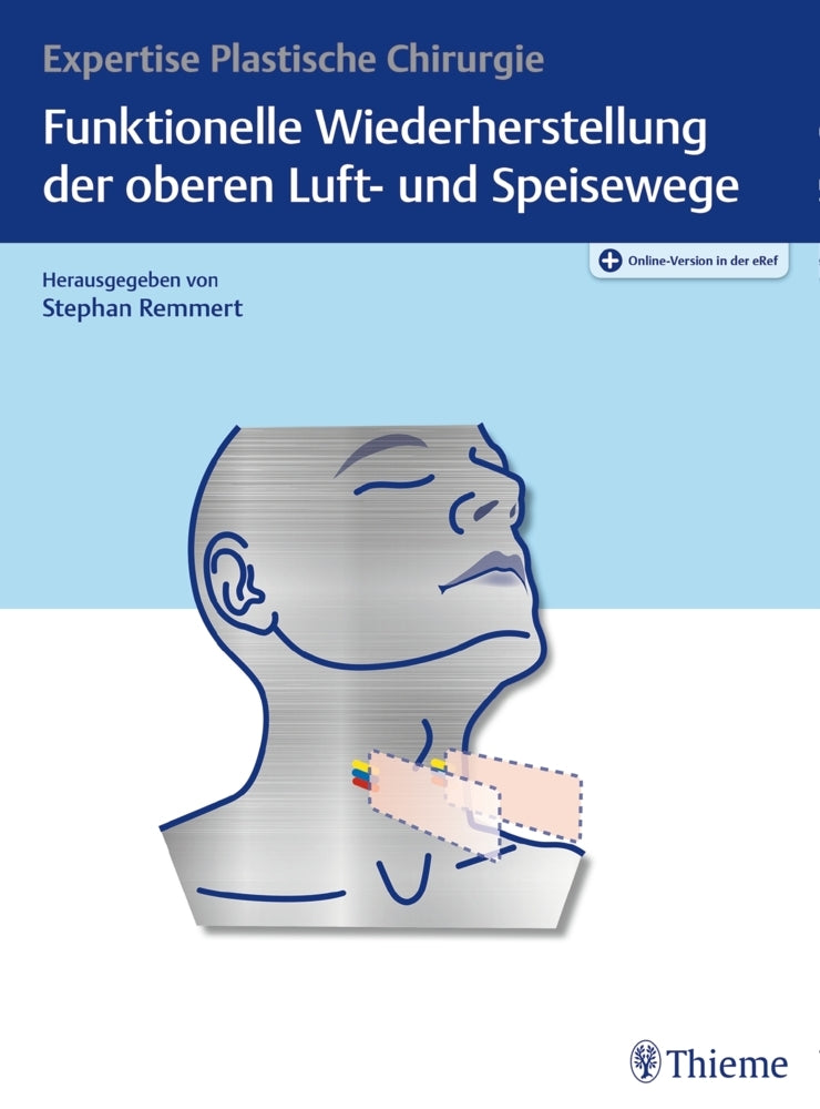 Funktionelle Wiederherstellung der oberen Luft- und Speisewege (Stephan Remmert)