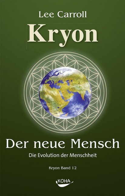 Der Neue Mensch: Die Evolution der Menschheit (Lee Carroll)