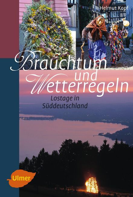 Brauchtum und Wetterregeln (Helmut Kopf)