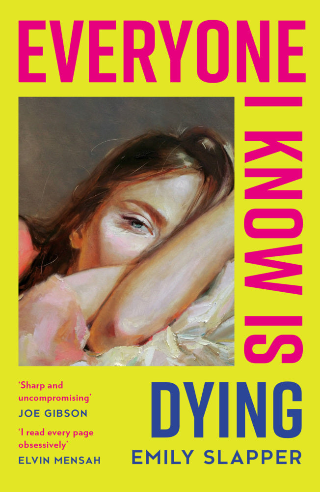 Everyone I Know is Dying (Emily Slapper)