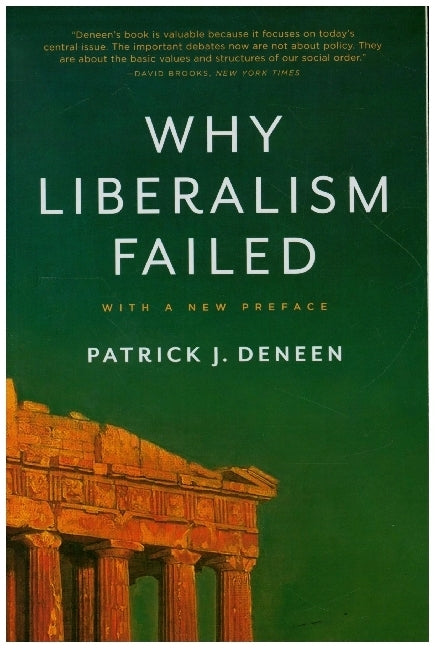 Why Liberalism failed (Patrick J. Deneen)