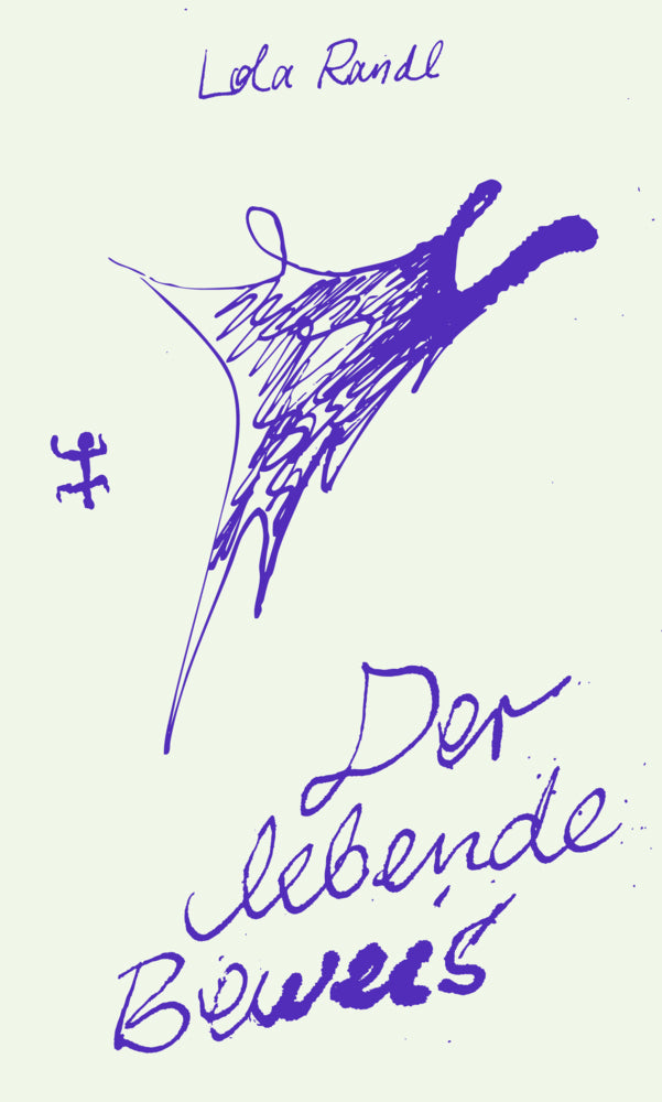 Der lebende Beweis (Lola Randl)