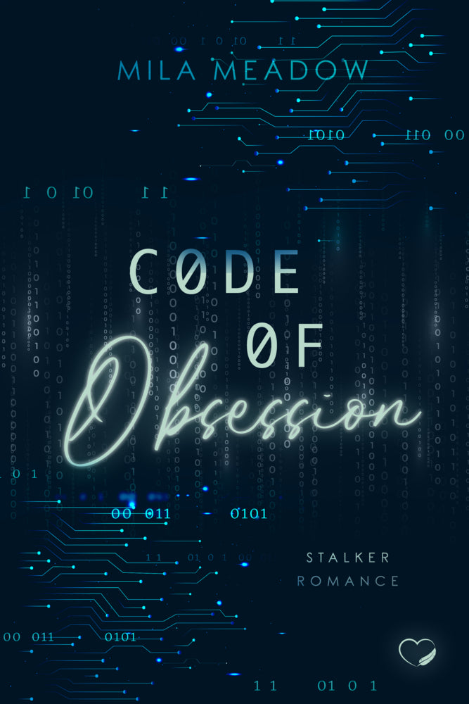 Code of Obsession: Stalker Romance (Mila Meadow)
