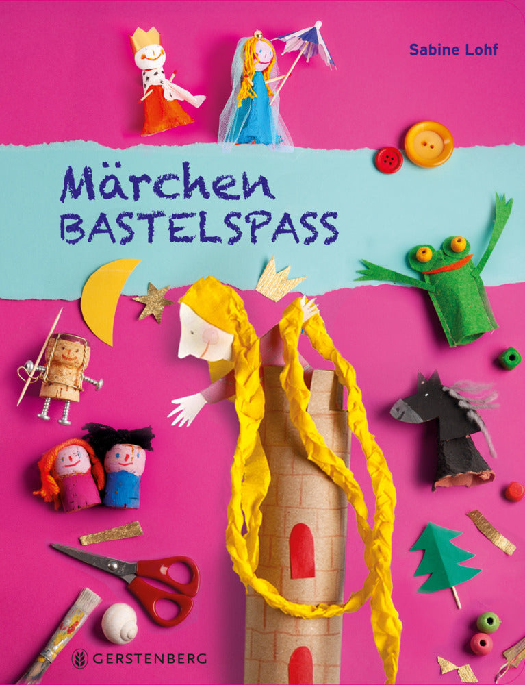 Märchen-Bastelspaß (Sabine Lohf)
