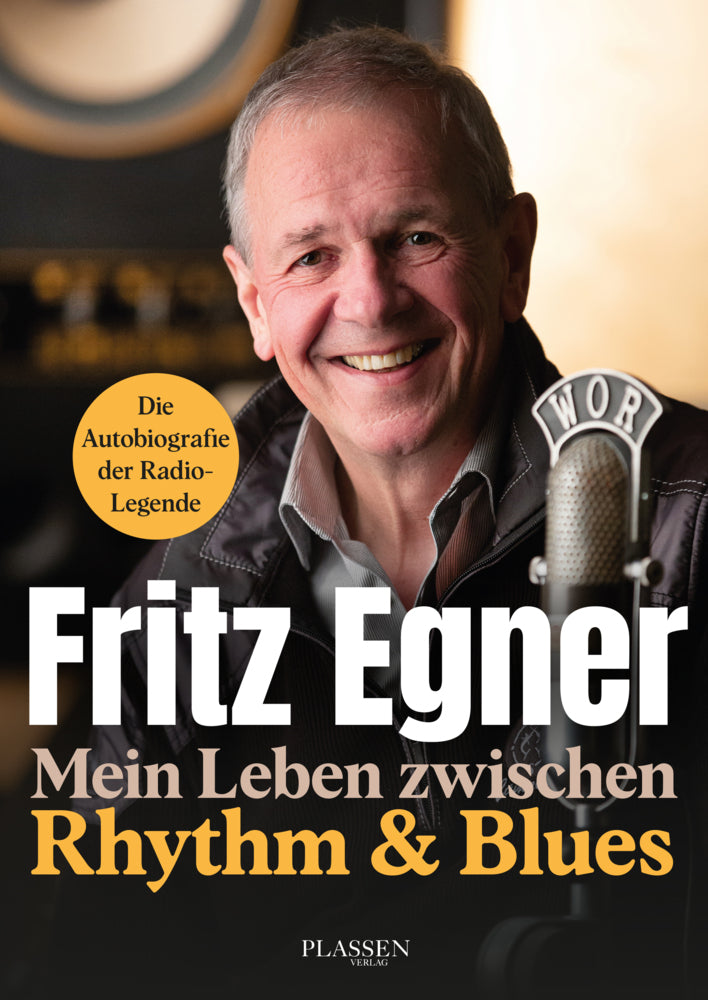 Mein Leben zwischen Rhythm & Blues (Fritz Egner)