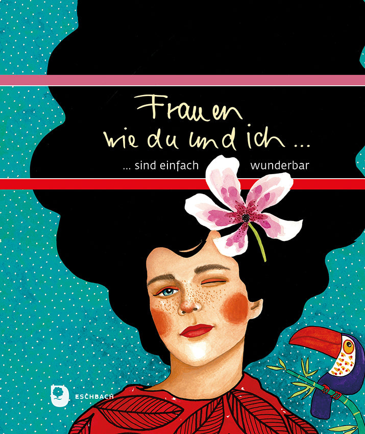 Frauen wie du und ich sind einfach wunderbar (Ilka Osenberg-Van Vugt)