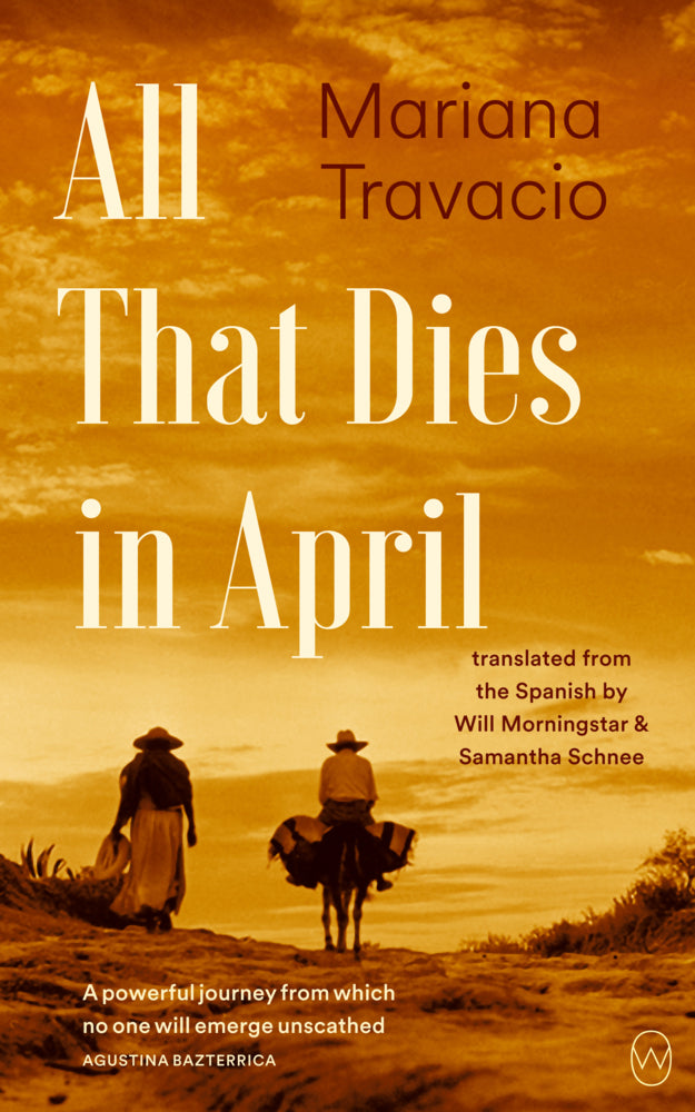 All That Dies in April (Mariana Travacio)