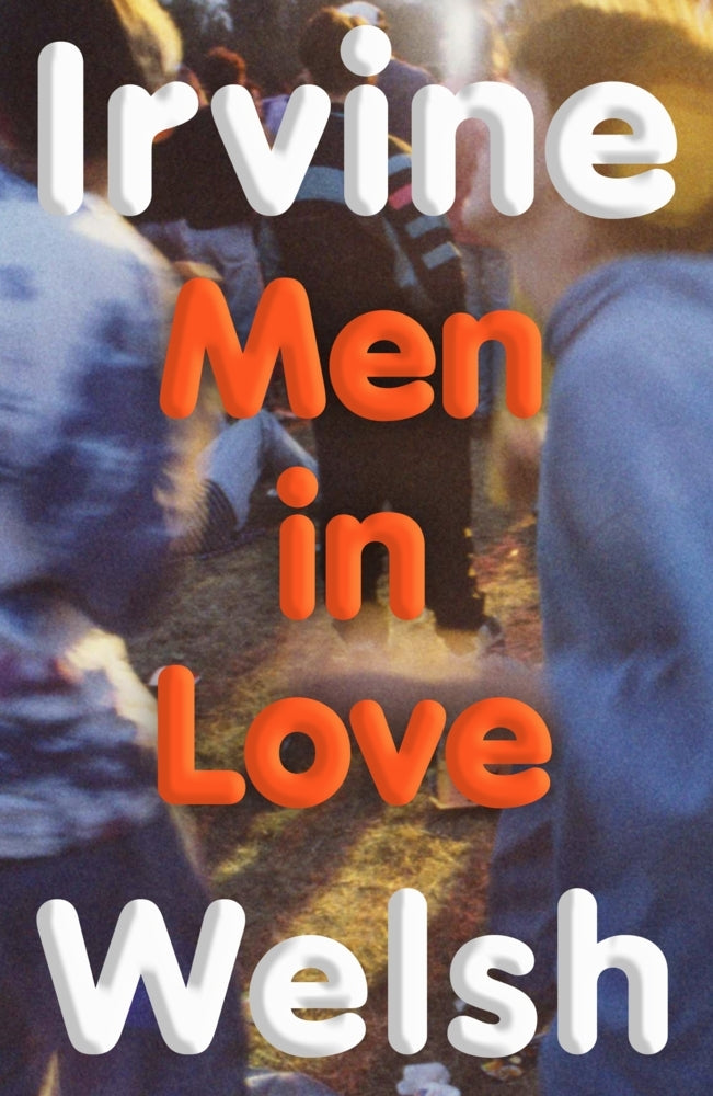 Men in Love (Irvine Welsh)