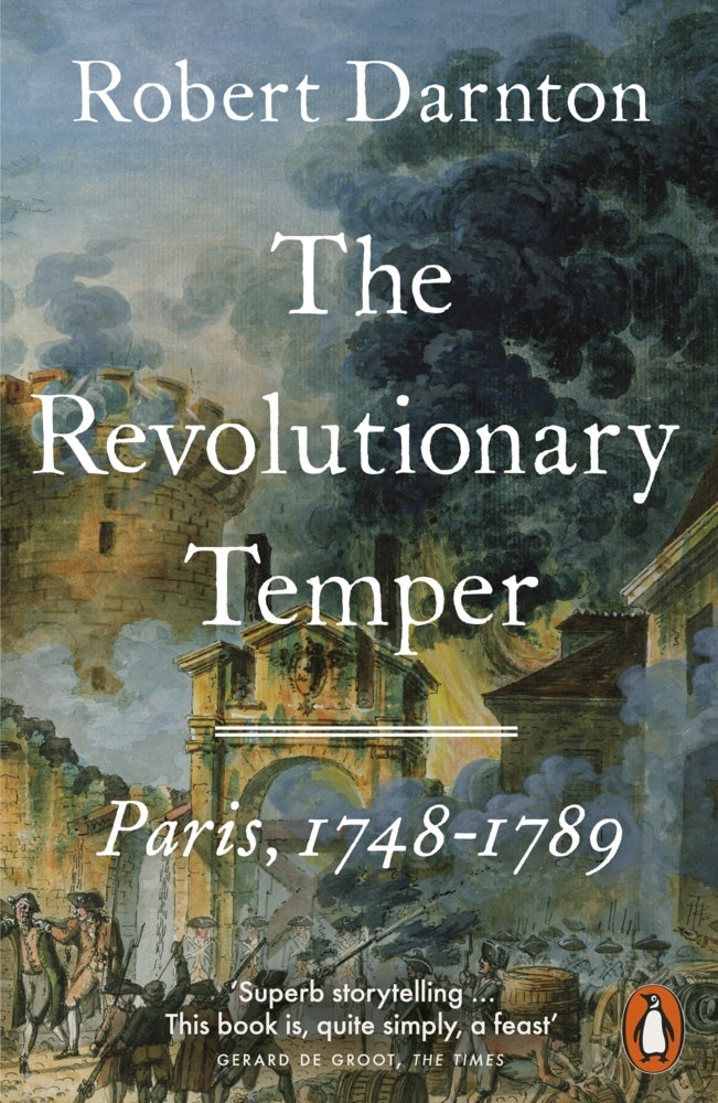 The Revolutionary Temper (Robert Darnton)