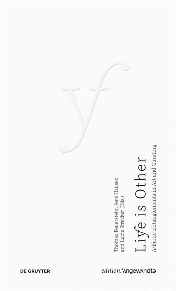 Life Is Other (Thomas Feuerstein)