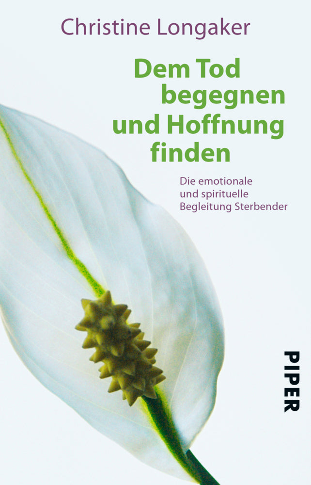 Dem Tod begegnen und Hoffnung finden (Christine Longaker)