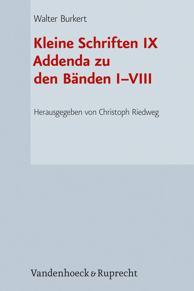 Kleine Schriften IX (Walter Burkert)