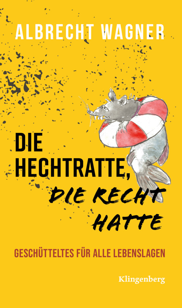 Die Hechtratte, die Recht hatte (Wagner Albrecht)