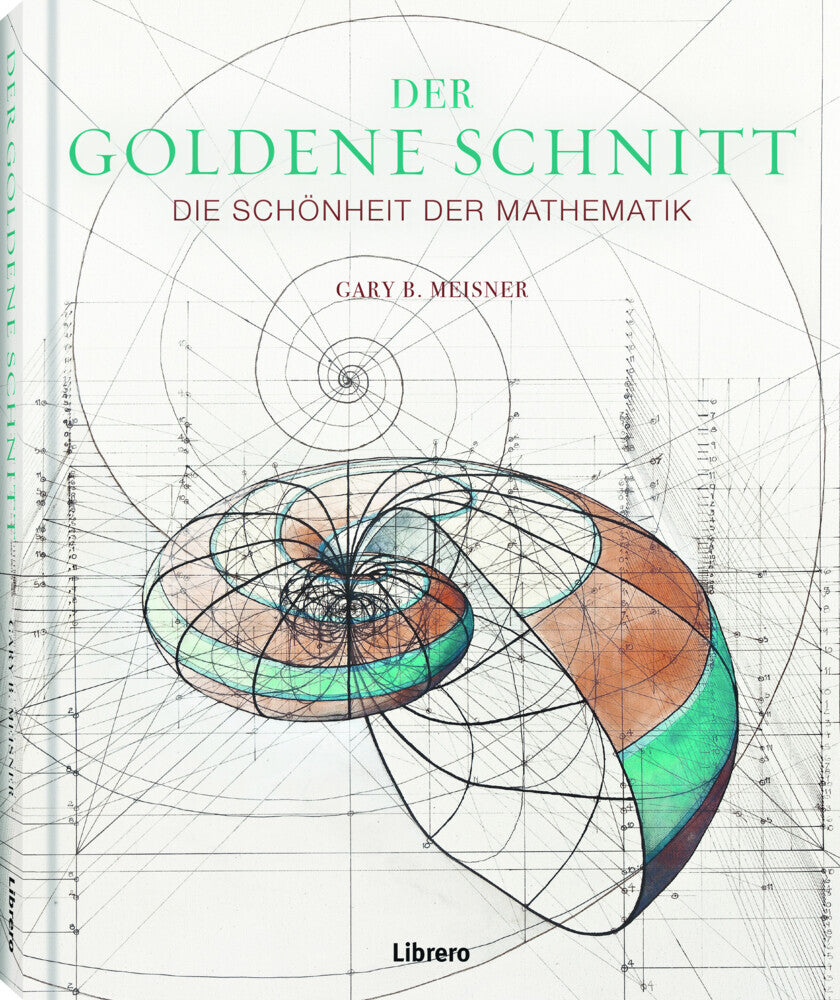 Der Goldene Schnitt (Gary B. Meisner)