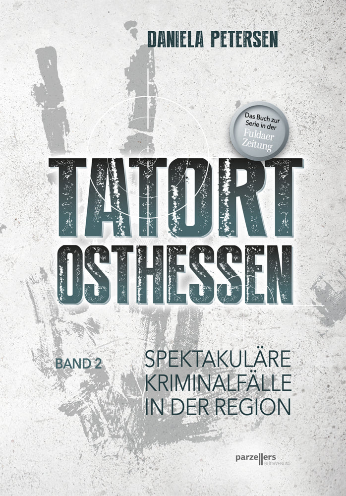 Tatort Osthessen Band 2 (Daniela Petersen)