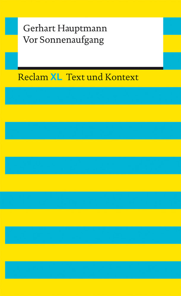 Vor Sonnenaufgang. Textausgabe mit Kommentar und Materialien (Gerhart Hauptmann)