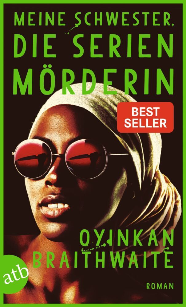 Meine Schwester, die Serienmörderin (Oyinkan Braithwaite)