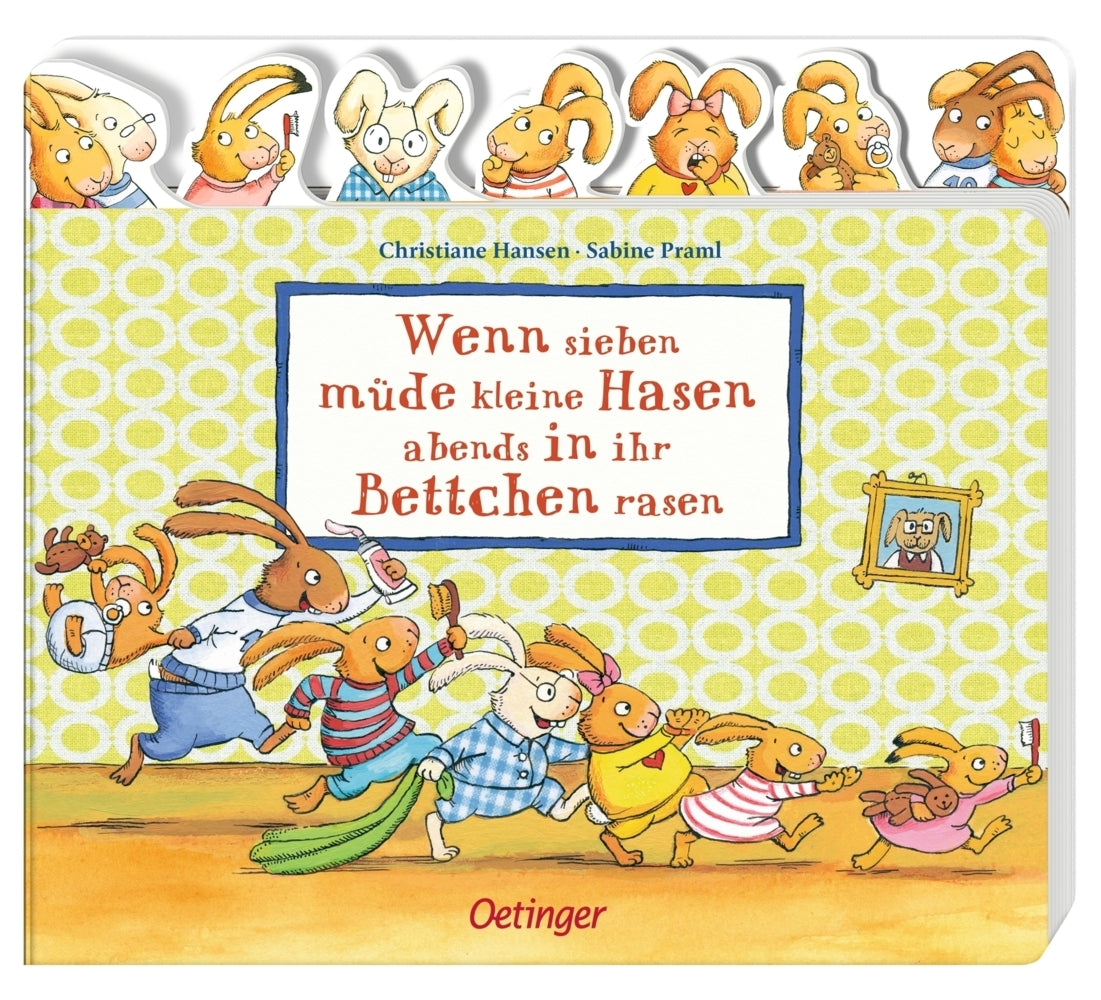 Wenn sieben müde kleine Hasen abends in ihr Bettchen rasen (Sabine Praml)