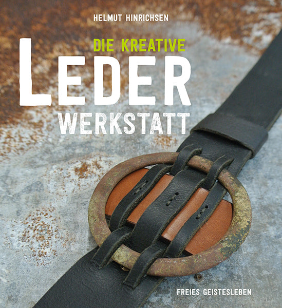 Die kreative Lederwerkstatt (Helmut Hinrichsen)