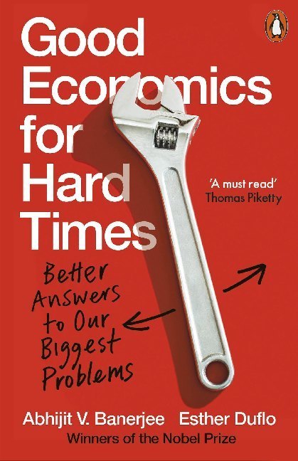 Good Economics for Hard Times (Abhijit V. Banerjee)