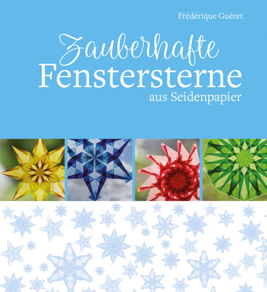 Zauberhafte Fenstersterne aus Seidenpapier (Frédérique Guéret)
