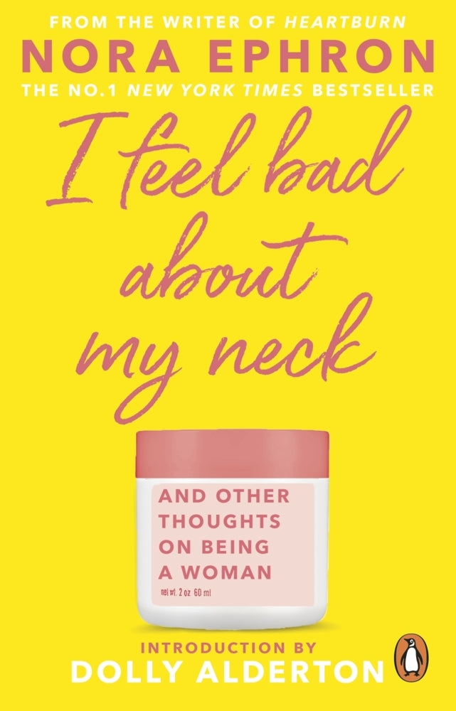 I Feel Bad About My Neck (Nora Ephron)