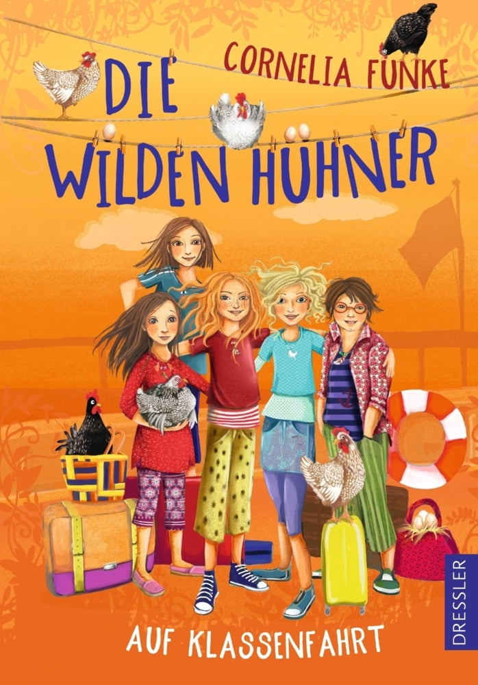 Die Wilden Hühner 2. Die Wilden Hühner auf Klassenfahrt. Neu illustriert von Florentine Prechtel (Cornelia Funke)