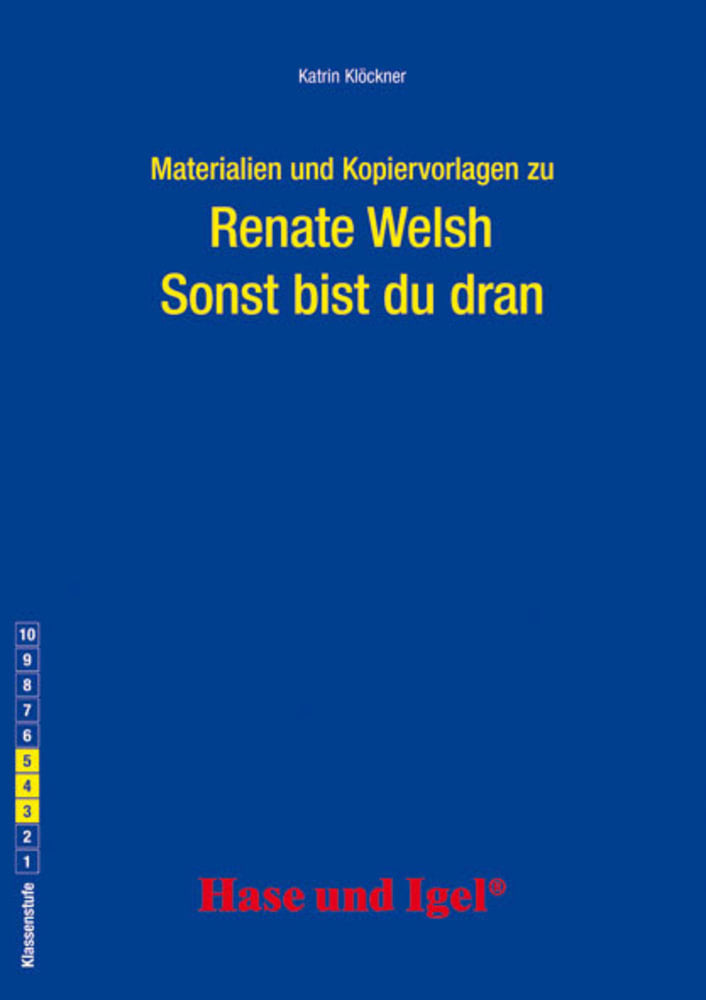 Materialien und Kopiervorlagen zu Renate Welsh 'Sonst bist du dran' (Katrin Klöckner)