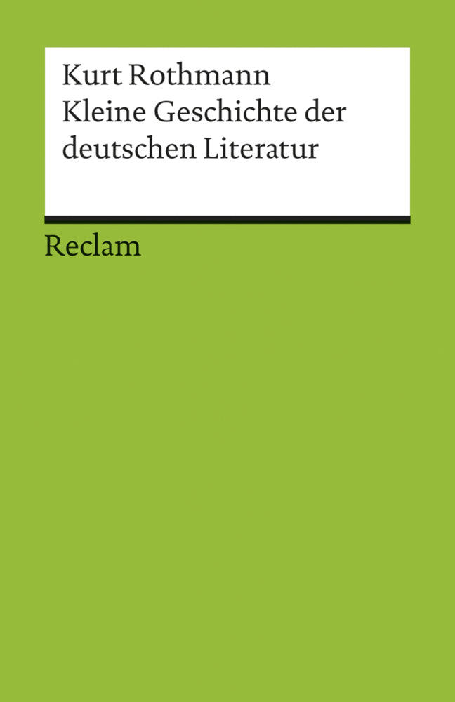 Kleine Geschichte der deutschen Literatur (Kurt Rothmann)