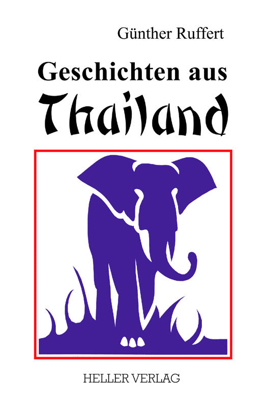 Geschichten aus Thailand (Günther Ruffert)