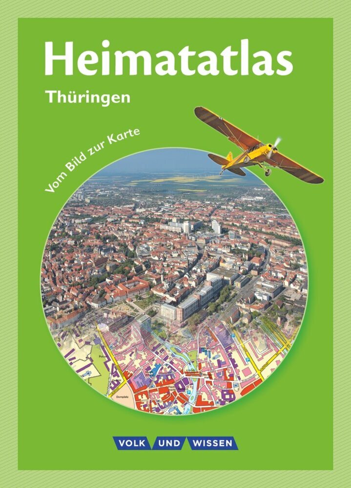 Heimatatlas für die Grundschule - Vom Bild zur Karte - Thüringen - Ausgabe 2013 (Siegfried Motschmann)