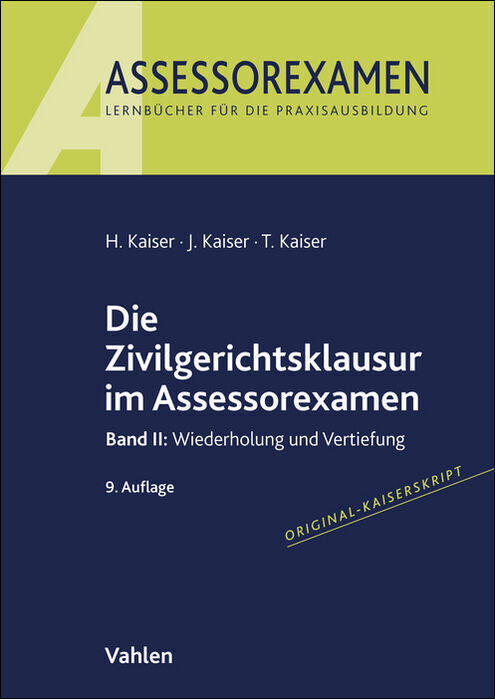 Die Zivilgerichtsklausur im Assessorexamen (Horst Kaiser)