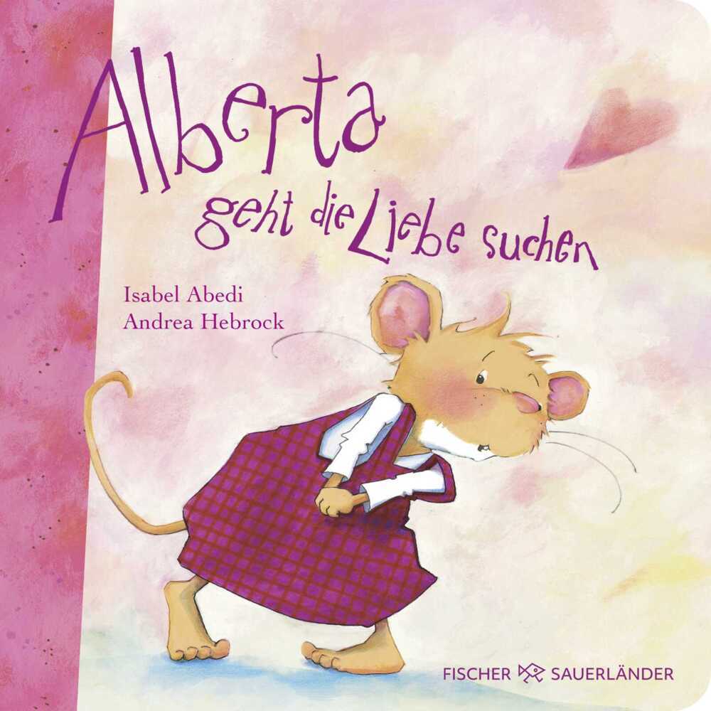 Alberta geht die Liebe suchen (Isabel Abedi)